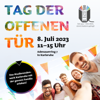 TAG DER OFFENEN TÜR / 8. Juli 2023, 11-15 Uhr / Adenauerring 7 in Karlsruhe / Das Studierendenwerk Karlsruhe mit der ganzen Familie erleben!